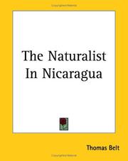 Cover of: The Naturalist In Nicaragua by Thomas Belt