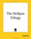 Cover of: The Oedipus Trilogy