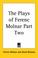 Cover of: The Plays of Ferenc Molnar