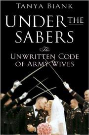 Cover of: Under the sabers: the unwritten code of Army wives