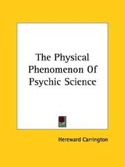 Cover of: The Physical Phenomenon Of Psychic Science