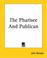 Cover of: The Pharisee And Publican