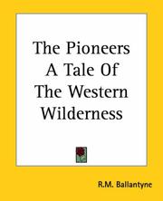 Cover of: The Pioneers A Tale Of The Western Wilderness