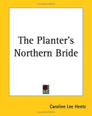 The planter's Northern bride by Caroline Lee Hentz
