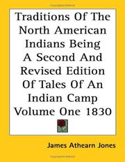 Cover of: Traditions of the North American Indians, Vol. I: Being a Second and Revised Edition of "Tales of an Indian Camp"