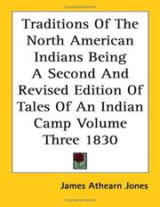 Cover of: Traditions of the North American Indian, Vol. III: Being A Second And Revised Edition Of Tales Of An Indian Camp