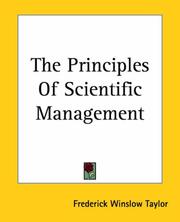 Cover of: The Principles Of Scientific Management by Frederick Winslow Taylor, Frederick Winslow Taylor