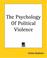 Cover of: The Psychology Of Political Violence