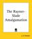 Cover of: The Rayner-slade Amalgamation