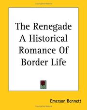 Cover of: The Renegade a Historical Romance of Border Life