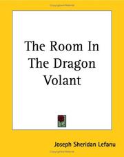 Cover of: The Room In The Dragon Volant by Joseph Sheridan Le Fanu