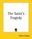 Cover of: The Saint's Tragedy