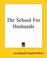 Cover of: The School For Husbands