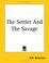 Cover of: The Settler And The Savage