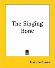 Cover of: The Singing Bone by R. Austin Freeman