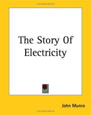 Cover of: The Story of Electricity by John Munro, John Munro