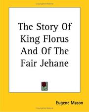 Cover of: The Story of King Florus And of the Fair Jehane