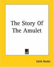 Cover of: The Story Of The Amulet by Edith Nesbit