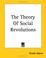 Cover of: The Theory of Social Revolutions