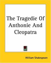 Cover of: The Tragedie Of Anthonie And Cleopatra by William Shakespeare