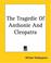 Cover of: The Tragedie Of Anthonie And Cleopatra