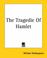 Cover of: The Tragedie Of Hamlet