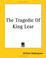 Cover of: The Tragedie Of King Lear