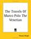 Cover of: The Travels of Marco Polo the Venetian