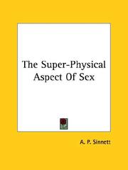 Cover of: The Super-Physical Aspect Of Sex by Alfred Percy Sinnett