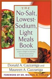 Cover of: The No-Salt, Lowest-Sodium Light Meals Book by Donald A. Gazzaniga, Maureen A. Gazzaniga