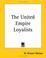 Cover of: The United Empire Loyalists