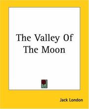 Cover of: The Valley Of The Moon by Jack London, Jack London