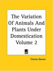 Cover of: The Variation of Animals And Plants Under Domestication by Charles Darwin