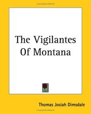 Cover of: The Vigilantes Of Montana by Thomas Josiah Dimsdale