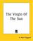 Cover of: The Virgin Of The Sun