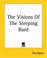 Cover of: The Visions Of The Sleeping Bard