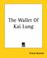 Cover of: The Wallet Of Kai Lung