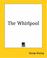 Cover of: The Whirlpool