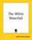 Cover of: The White Waterfall