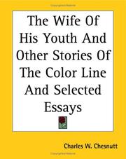 Cover of: The Wife Of His Youth And Other Stories Of The Color Line And Selected Essays