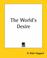 Cover of: The World's Desire