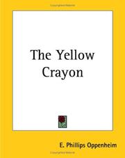 Cover of: The Yellow Crayon by Edward Phillips Oppenheim