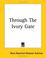 Cover of: Through the Ivory Gate
