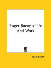 Cover of: Roger Bacon's Life And Work