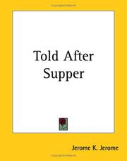 Cover of: Told After Supper by Jerome Klapka Jerome