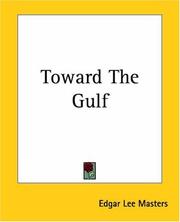 Cover of: Toward The Gulf by Edgar Lee Masters