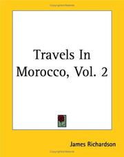 Cover of: Travels in Morocco by James Richardson, James Richardson