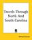 Cover of: Travels Through North And South Carolina