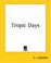 Cover of: Tropic Days