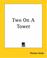 Cover of: Two On A Tower